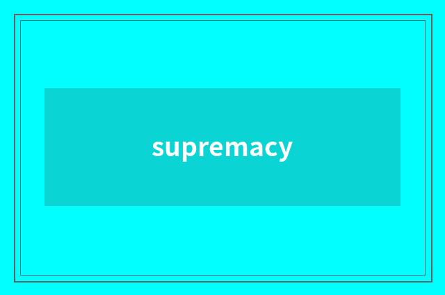 supremacy