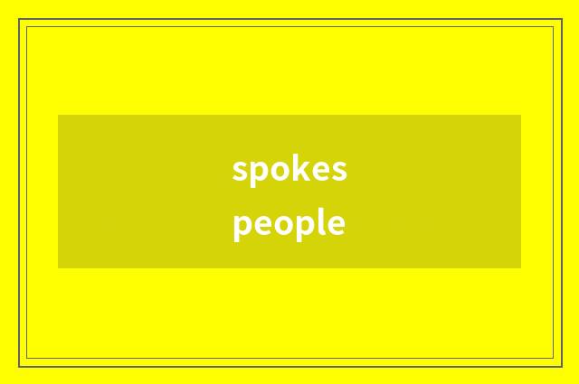 spokespeople