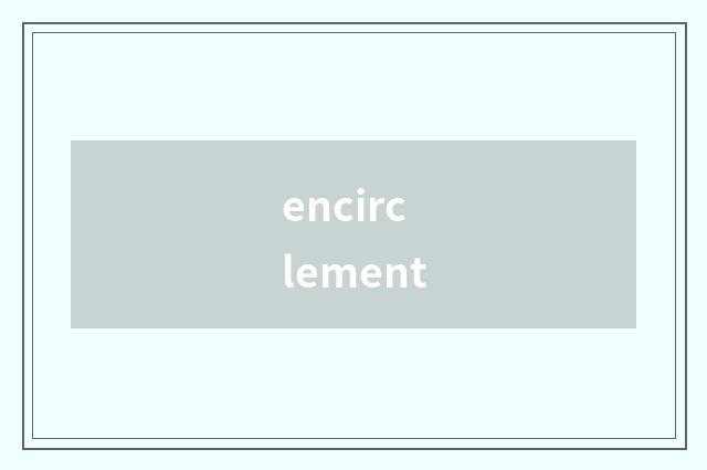 encirclement