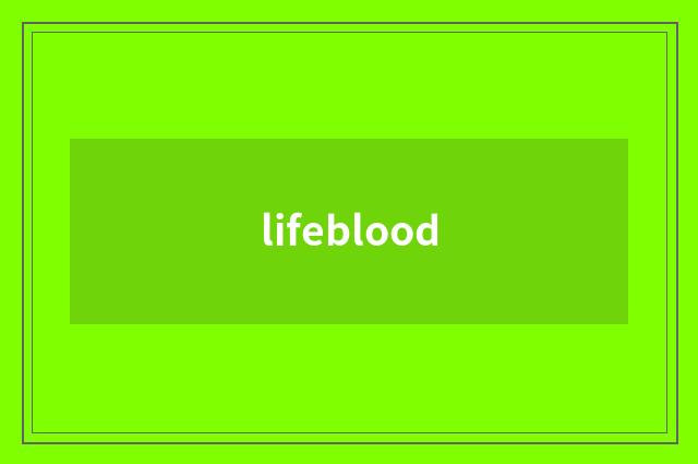 lifeblood