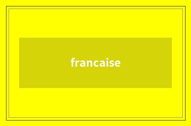 francaise