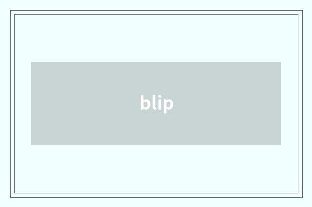 blip