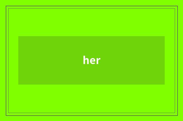 her
