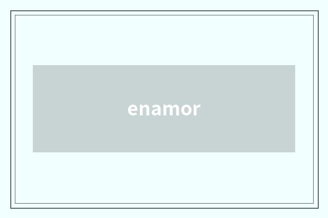 enamor