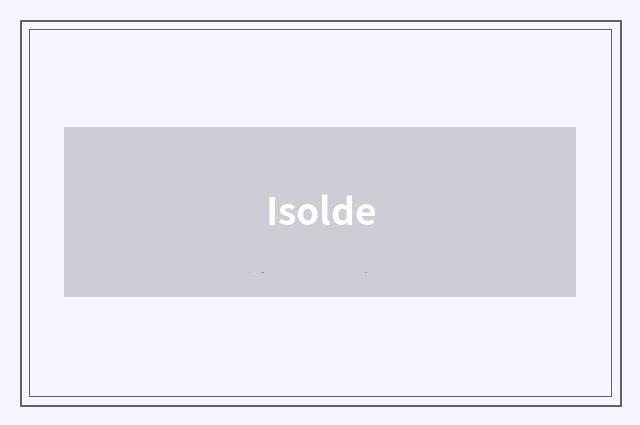Isolde