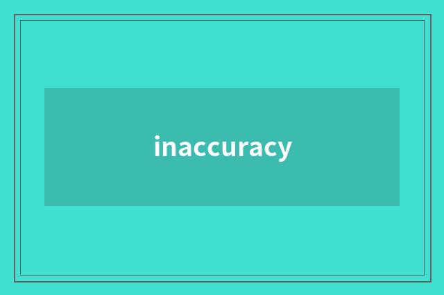 inaccuracy