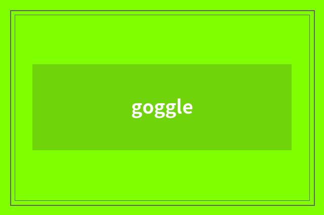 goggle