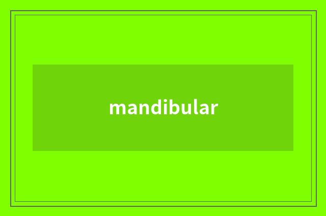 mandibular