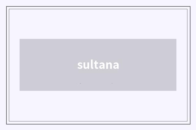 sultana
