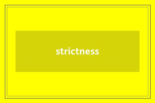 strictness