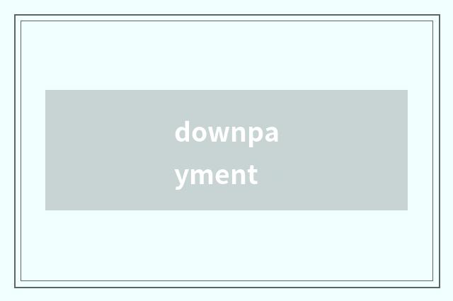 downpayment