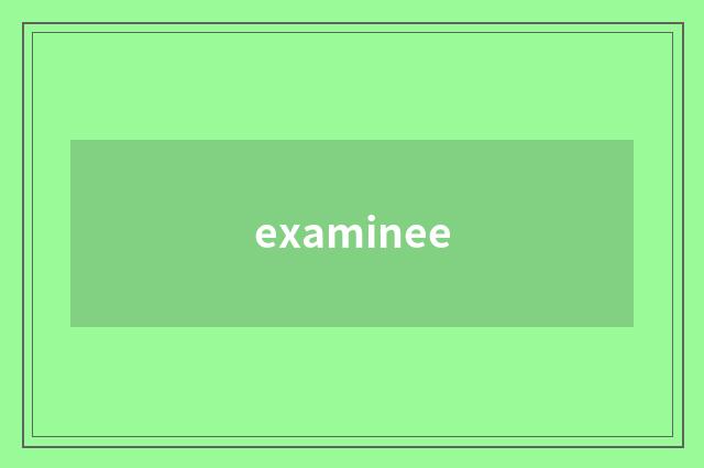 examinee