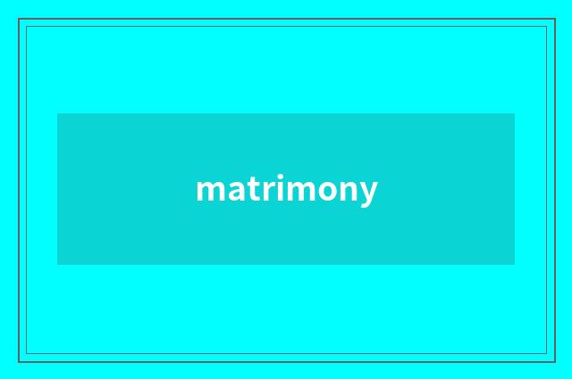 matrimony