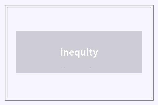 inequity