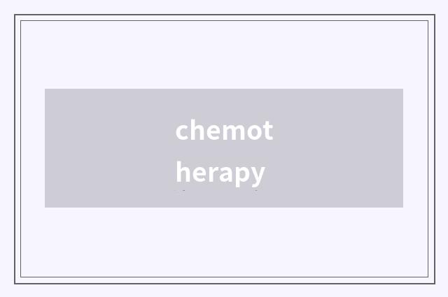 chemotherapy