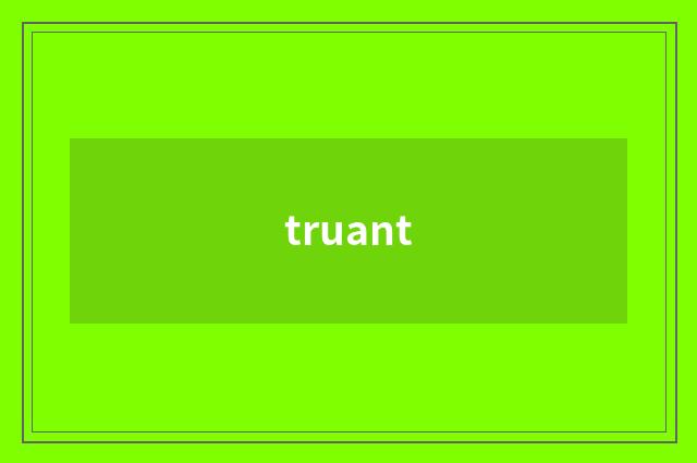 truant