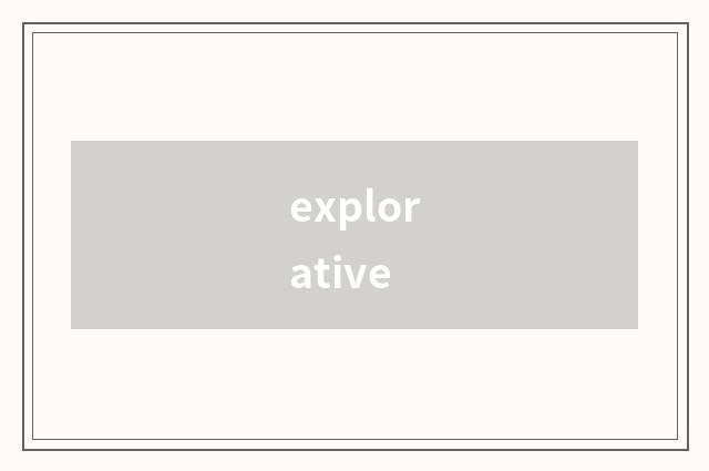 explorative