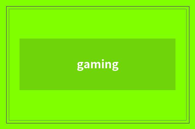 gaming