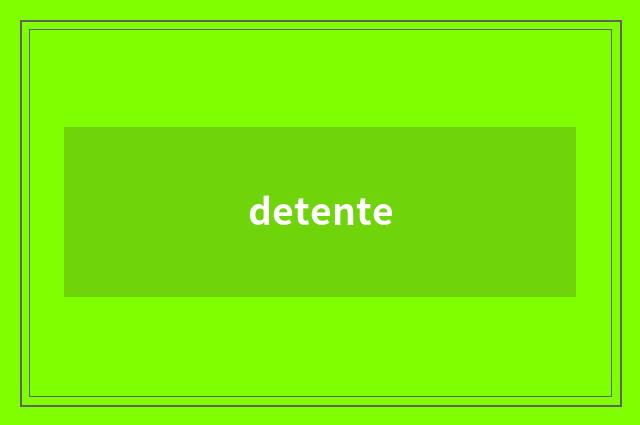 detente