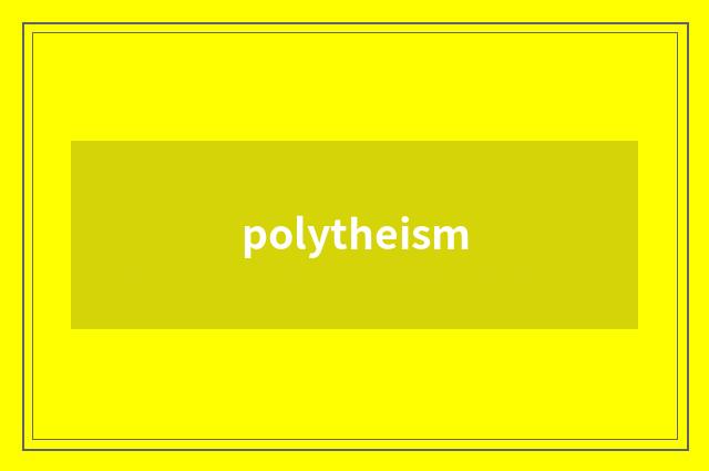 polytheism
