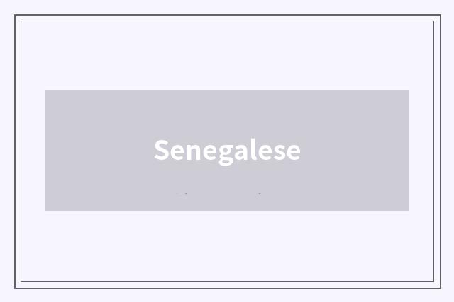 Senegalese