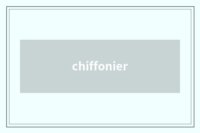 chiffonier