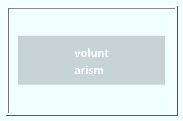 voluntarism