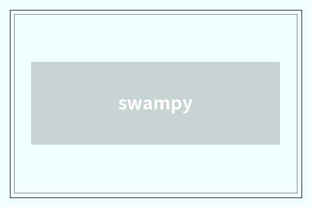swampy