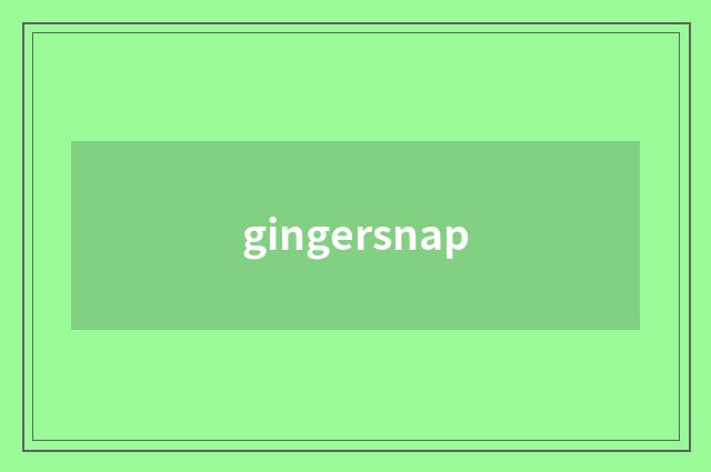 gingersnap