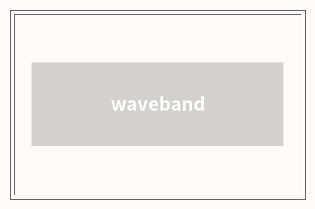 waveband