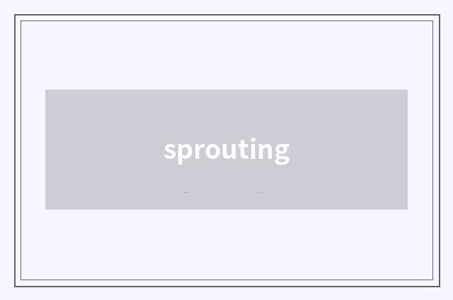 sprouting