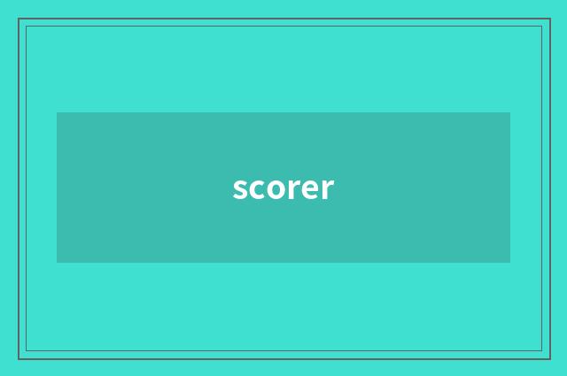 scorer