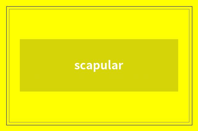 scapular
