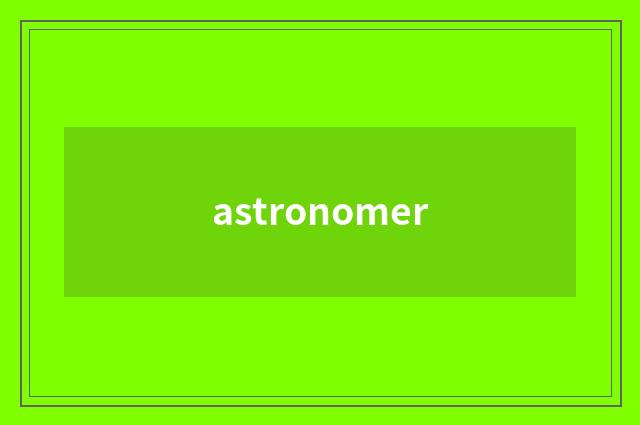 astronomer
