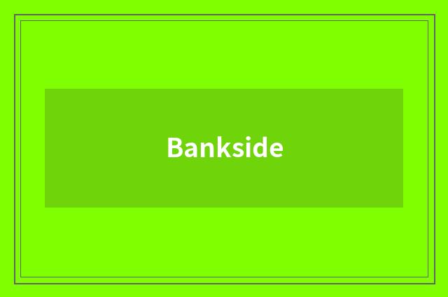 Bankside