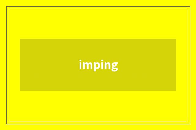 imping