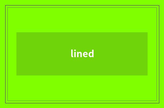 lined