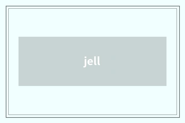 jell