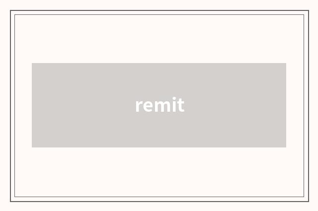 remit