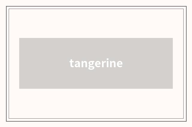 tangerine