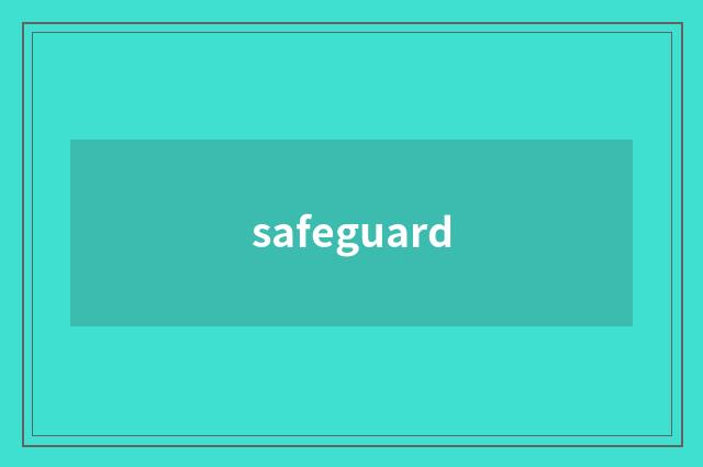safeguard