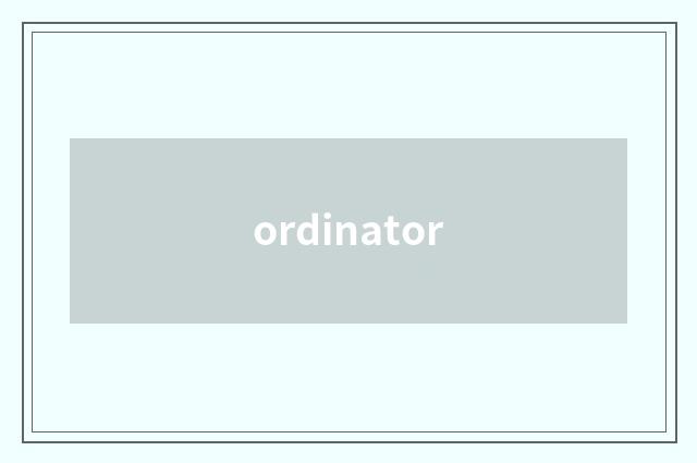 ordinator