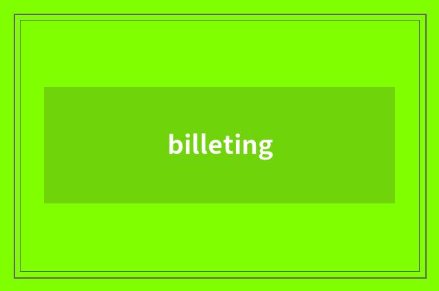 billeting