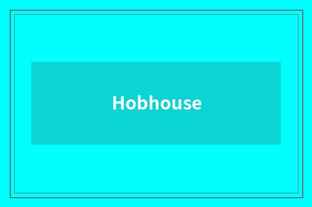 Hobhouse