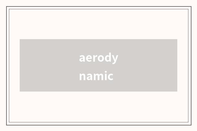 aerodynamic