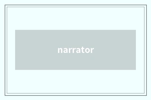 narrator