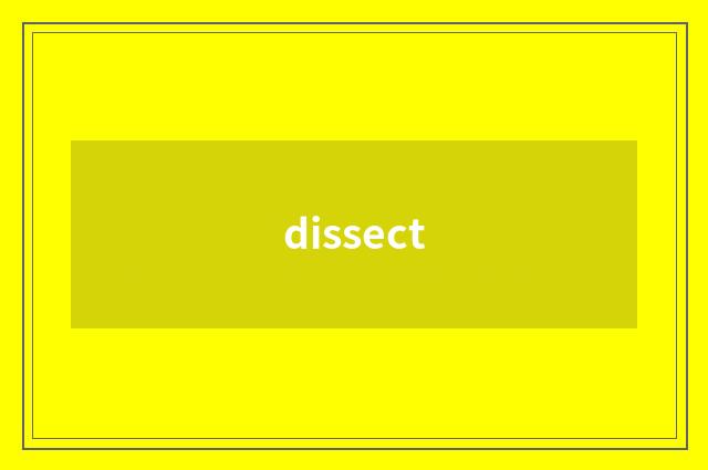 dissect