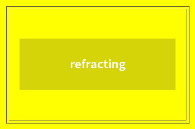 refracting
