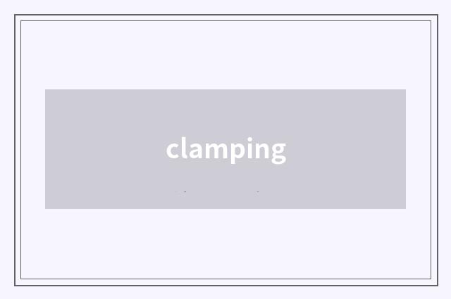 clamping