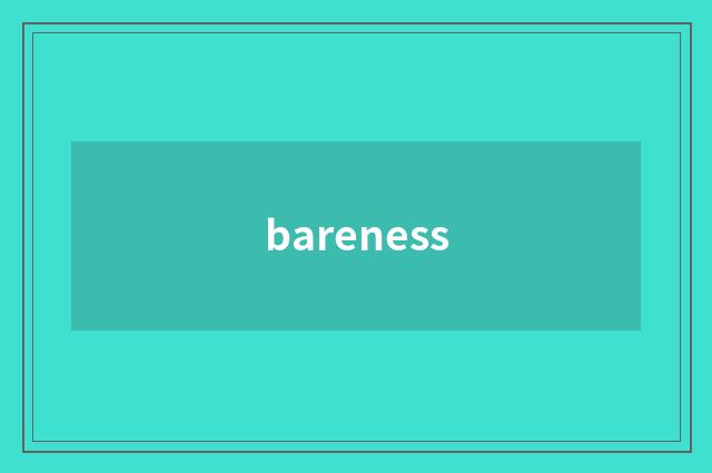 bareness